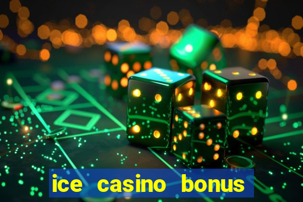 ice casino bonus 25 euro